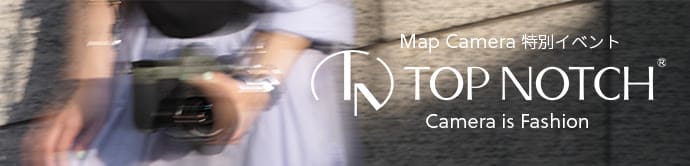 【9/19(土)開催】 Map Camera 特別イベント「TOP NOTCH」(トップナッチ) 第3回は「Layered(レイヤード)」をテーマに「Camera is Fashion」の世界観を提案