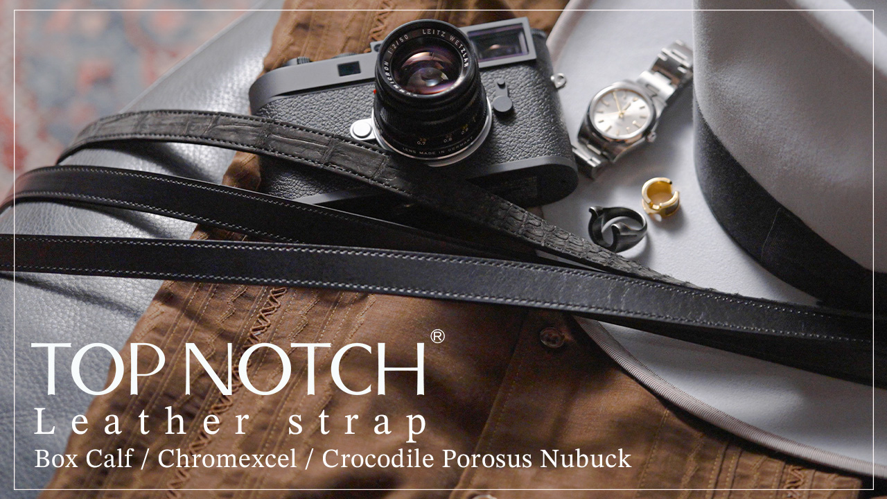 【Map Camera】 特別イベント 「TOP NOTCH」より、 厳選したレザーを使用したカメラストラップ3種を数量限定で発売